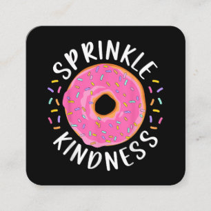 Tarjeta De Visita Cuadrada Donut Sprinkle Kindness Chicas graciosas