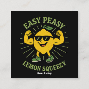 Tarjeta De Visita Cuadrada Easy Peasy Lemon Squeezy Gift - Gracioso Hola vera
