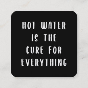 Tarjeta De Visita Cuadrada El agua caliente es la cura para todo