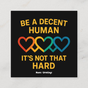 Tarjeta De Visita Cuadrada El corazón LGBT, ser un humano decente no es tan d