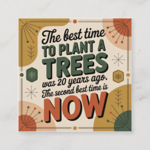 Tarjeta De Visita Cuadrada El Mejor Momento Para Plantar Un Árbol Fue Hace 20