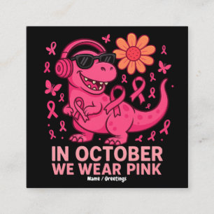 Tarjeta De Visita Cuadrada En Octubre Nosotros Vestimos de Rosa Dinosaurio Co