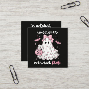 Tarjeta De Visita Cuadrada en Octubre Nosotros Vestimos Rosa Fantasma Hallowe