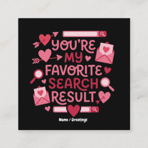 Tarjeta De Visita Cuadrada Eres Mi Resultado de Búsqueda Favorito Romántico