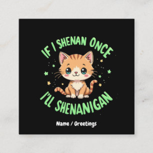 Tarjeta De Visita Cuadrada Es gracioso si Shenan una vez Shenanigan St Patric