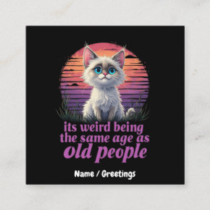 Tarjeta De Visita Cuadrada Es raro ser de la misma edad que los ancianos