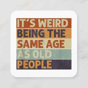 Tarjeta De Visita Cuadrada Es raro ser de la misma edad que retro la gente ma