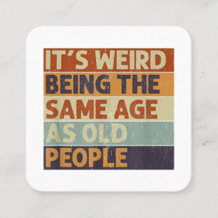Tarjeta De Visita Cuadrada Es raro ser de la misma edad que retro la gente ma