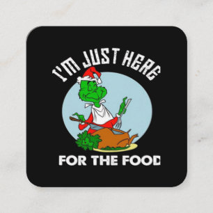 Tarjeta De Visita Cuadrada Estoy aquí solo por la comida 