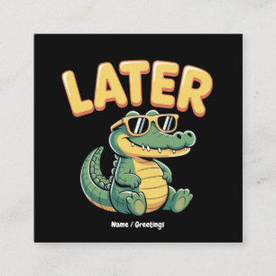 Tarjeta De Visita Cuadrada Funny Después Gator Hilarious Alligator Pun Design