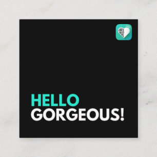TARJETA DE VISITA CUADRADA HELLO GORGEOUS