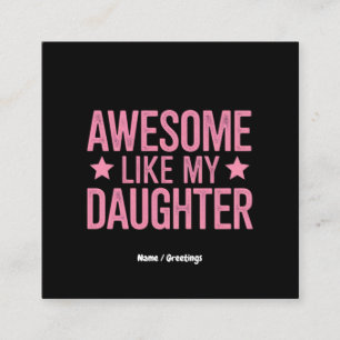 Tarjeta De Visita Cuadrada Increíble como el regalo del día de mi hija, padre