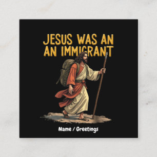 Tarjeta De Visita Cuadrada Jesús Es Un Inmigrante Único Apoyo Al Diseño Cruza