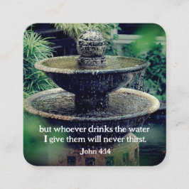 Tarjeta De Visita Cuadrada John 4:14 Whoever drinks the water I give Bible