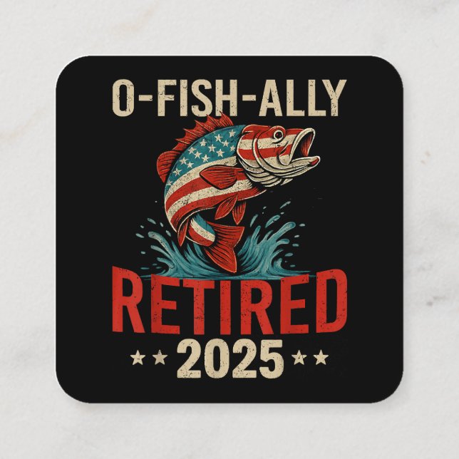 Tarjeta De Visita Cuadrada Jubilación de Pescador O-Fish-Ally Retirada 2025 (Reverso)