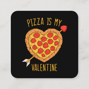 Tarjeta De Visita Cuadrada La Pizza Es Mi San Valentín