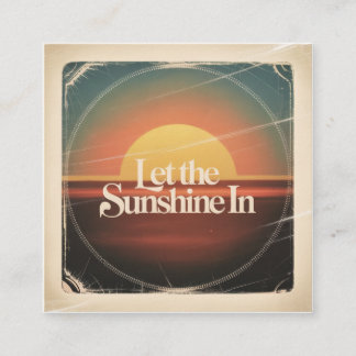 Tarjeta De Visita Cuadrada Let The Sunshine In