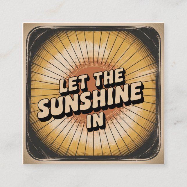 Tarjeta De Visita Cuadrada Let The Sunshine In (Anverso)