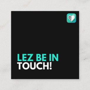 TARJETA DE VISITA CUADRADA LEZ BE EN CONTACTO - ORGULLO