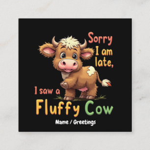 Tarjeta De Visita Cuadrada Lo siento, llego tarde, vi una vaca esponjosa, lin