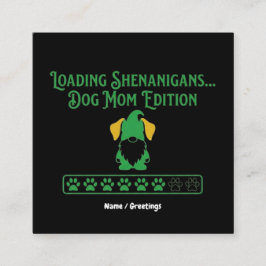Tarjeta De Visita Cuadrada Loading Shenanigans Dog Mom Gnome St Patrick's Day