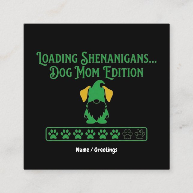 Tarjeta De Visita Cuadrada Loading Shenanigans Dog Mom Gnome St Patrick's Day (Anverso)