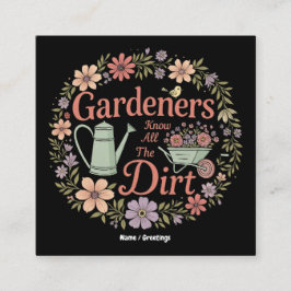 Tarjeta De Visita Cuadrada Los Jardeneros Conocen Toda La Cita Verdadera Grac