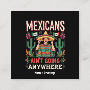 Tarjeta De Visita Cuadrada Los Mexicanos No Se Irán Una Declaración Audaz