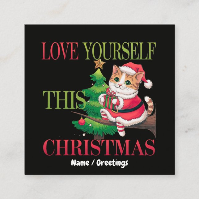Tarjeta De Visita Cuadrada  Love Yourself This Christmas Cute Cat Holiday (Anverso)