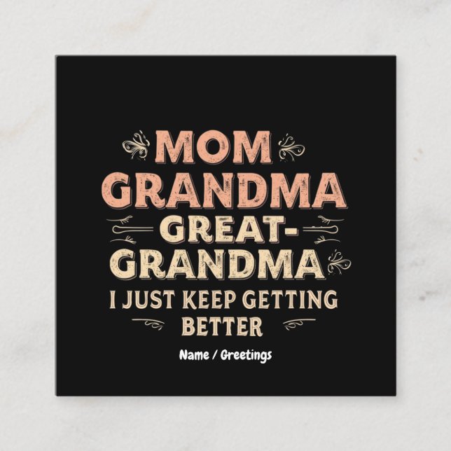 Tarjeta De Visita Cuadrada Mamá, Abuela, Gran Abuela, Sigo Mejorando (Anverso)
