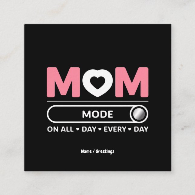 Tarjeta De Visita Cuadrada Mama Mode All Day Every Day (Anverso)