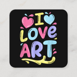 Tarjeta De Visita Cuadrada Me encanta el arte, el regalo de pintura colorida 