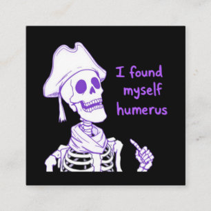 Tarjeta De Visita Cuadrada Me Encontré Humerus - Funny Skeleton Pun