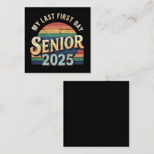 Tarjeta De Visita Cuadrada Mi último primer día de escuela Senior 2025 Vintag
