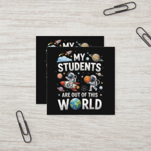 Tarjeta De Visita Cuadrada Mis estudiantes están fuera en este mundo espacial