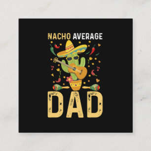 Tarjeta De Visita Cuadrada Nacho Promedio de Papá Cinco De Mayo Papi Mexicano