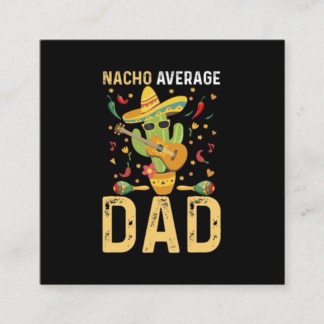 Tarjeta De Visita Cuadrada Nacho Promedio de Papá Cinco De Mayo Papi Mexicano (Anverso)