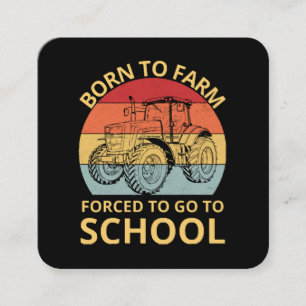Tarjeta De Visita Cuadrada nacido para cultivar forzado a ir a la escuela