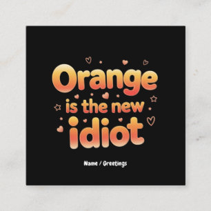 Tarjeta De Visita Cuadrada Naranja es el nuevo idiota ingenioso y divertido p