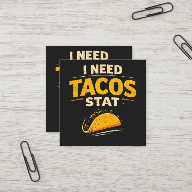 Tarjeta De Visita Cuadrada Necesito Tacos Ya (Anverso/Reverso In Situ)