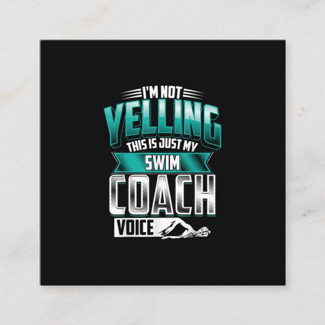 Tarjeta De Visita Cuadrada No Estoy Gritando Al Entrenador De Natación Voz Gr (Anverso)