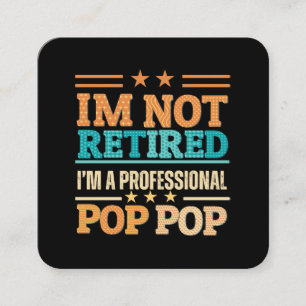 Tarjeta De Visita Cuadrada No estoy jubilado, soy un pop pop profesional