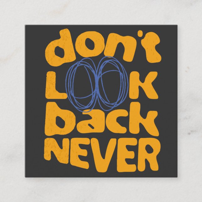 Tarjeta De Visita Cuadrada No mires atrás nunca (Anverso)