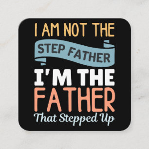 Tarjeta De Visita Cuadrada No Soy El Padrastro Soy El Padre Que Paso