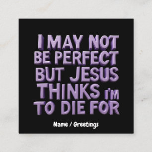 Tarjeta De Visita Cuadrada No soy perfecto, pero Jesús murió por mí