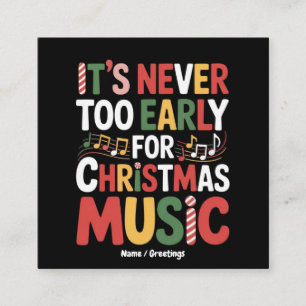 Tarjeta De Visita Cuadrada Nunca Fue Demasiado Temprano Para Navidades Música