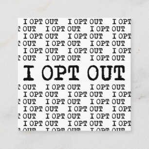 Tarjeta De Visita Cuadrada OPT OUT T-Shirt