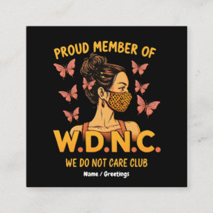 Tarjeta De Visita Cuadrada Orgulloso miembro de WDNC No nos importa el club ú