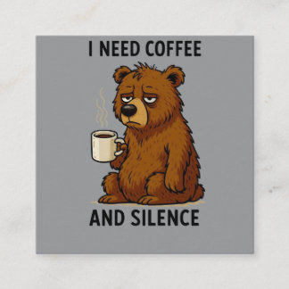 Tarjeta De Visita Cuadrada Oso Cansado Divertido Necesito Café Y Silencio Dis