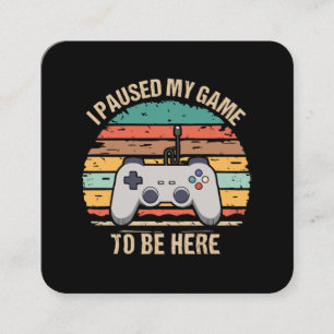 Tarjeta De Visita Cuadrada Pausé mi juego para estar aquí